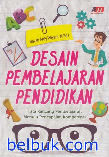  Desain  Pembelajaran Pendidikan Tata Rancang Pembelajaran 